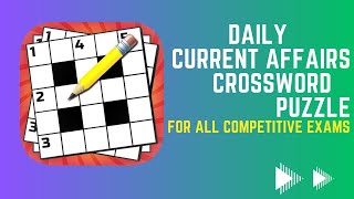 Daily Current Affairs  Crossword  02102024 [upl. by Chesna18]