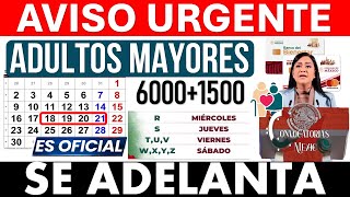 💥 BOMBAZO DE HOY💣 ESTÁN ADELANTANDO PAGOS ✅🚨 ADULTOS MAYORES DEL BIENESTAR 🤑 60001500 ULTIMA SEMANA [upl. by Maurey]