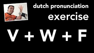 Dutch pronunciation exercise the letters V W and F  Nederlandse uitspraak oefening V W F [upl. by Leann]