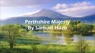 Perthshire Majesty By Samuel Hazo [upl. by Dry762]