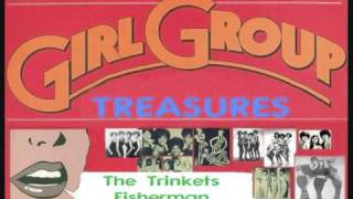 The Trinkets  Fisherman 19631964 Girl Group Sounds [upl. by Ahar]