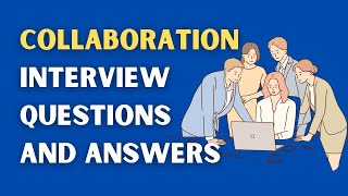 Collaboration Interview Questions And Answers [upl. by Ysdnyl]