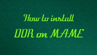 How to install DDR on MAME [upl. by Frolick]