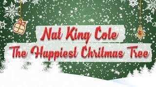 Nat King Cole  The Happiest Christmas Tree  BEST CHRISTMAS SONGS [upl. by Tollmann]