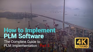 THE COMPLETE GUIDE TO PLM IMPLEMENTATION I PART 3 HOW TO IMPLEMENT PLM SOFTWARE 4K UHD [upl. by Ahsirpac]