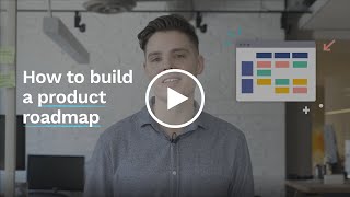 How To Build A Product Roadmap [upl. by Thane]