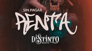 Sin pagar renta DISTINTO NORTE ft Conjunto Nuevo Amanecer LETRA  Lyrics [upl. by Concoff75]