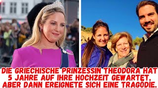 Prinzessin Theodora wartete 5 Jahre auf die Hochzeit aber dann ereignete sich eine Tragödie [upl. by Evander]