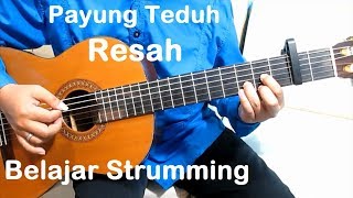 Genjrengan Resah Payung Teduh  Belajar Gitar Strumming Untuk Pemula [upl. by Oneal]