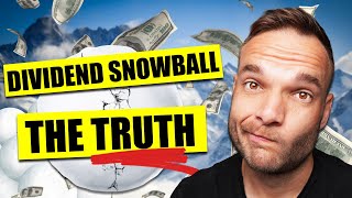 The Truth About The Dividend Snowball  What They Dont Tell You [upl. by Arron]