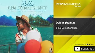 Sina Derakhshande  Deldar  Remix  سینا درخشنده  دل دار  ریمیکس [upl. by Crosby962]