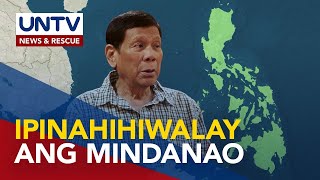 Dating Pang Duterte nais ihiwalay ang Mindanao mula sa Pilipinas sa gitna ng usapin sa ChaCha [upl. by Elfrieda278]