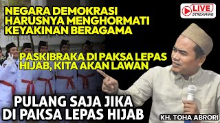 Paskibraka Nasional 2024 Lepas Hijab AKAN KAMI LAWAN  KH TOHA ABRORI [upl. by Fredette]