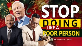 STOP Doing What POOR People Do  WATCH THIS EVERY MORNING  Jim Rohn Brian Tracy Earl Nightingale [upl. by Matland]