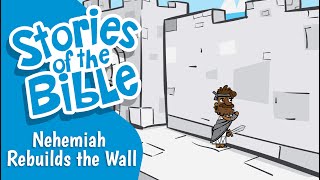 Nehemiah Rebuilds the Wall  Stories of the Bible [upl. by Manard]