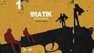 Govana  1Matik Official Audio 2021 [upl. by Oiraved573]