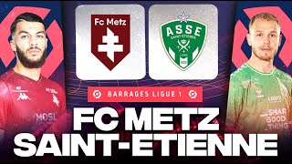 🔴 METZ  SAINTETIENNE  🔥 Enorme Finale à St Symphorien   BARRAGES LIGUE 1LIGUE 2  LIVEDIRECT [upl. by Ledeen]