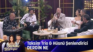 Taksim Trio amp Hüsnü Şenlendirici  Derdin Ne [upl. by Edijabab]