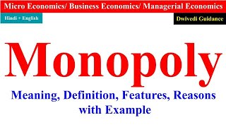 Monopoly monopoly microeconomics Monopoly Economics features of monopoly reasons of monopoly [upl. by Aener803]