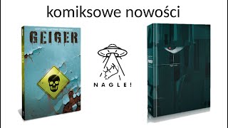 Nagle Comics  Geiger Parker  komiksowe nowości maja 2023 [upl. by Nodle670]