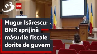 Mugur Isărescu BNR sprijină măsurile fiscale dorite de guvern [upl. by Lisetta]