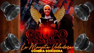 Grupo Toca Recio  La Monjita Voladora  Cumbia Sonidera quotEPICENTER BASS HQquot [upl. by Hudson]