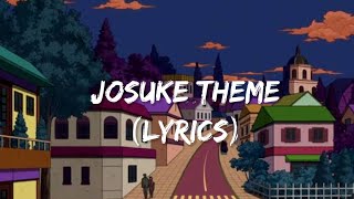 josuke theme with lyrics 🔥 [upl. by Tice448]