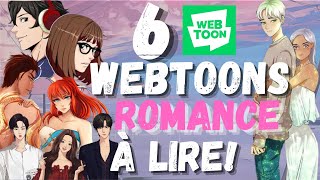 6 WEBTOONS ROMANCE À LIRE ABSOLUMENT [upl. by Ramedlaw63]