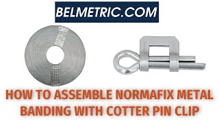 How To Assemble Normafix Metal Banding With Cotter Pin Clip [upl. by Noryt]