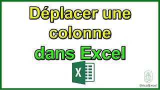 Comment déplacer une colonne dans excel [upl. by Reniti]