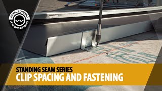 How To Attach Clips And Fasten Standing Seam Metal Roofing Includes Clip Spacing [upl. by Klatt887]