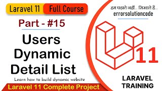 Laravel 11 Full Course  15 Users Dynamic Detail List [upl. by Goldwin52]