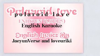 ENHYPEN Polaroid Love English Karaoke [upl. by Lindell]