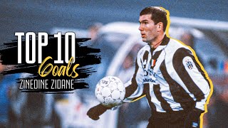 TOP 10 Goals ZINEDINE ZIDANE  Flashes of Pure Class ⚡ [upl. by Lind]