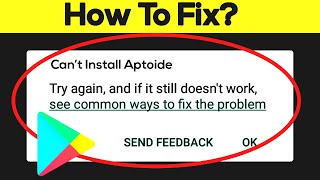 How to Fix Cant Install Aptoide App Error On Google Play Store in Android amp Ios Phone [upl. by Eirameinna141]