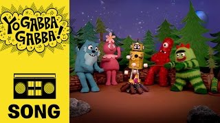 The Campfire Song  Yo Gabba Gabba [upl. by Trah]