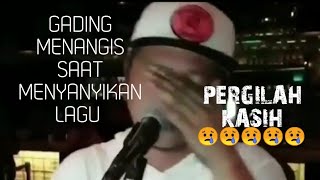 VIRAL KEMBALI GADING MENANGIS SAAT MENYANYIKAN LAGU PERGILAH KASIH [upl. by Mathur]