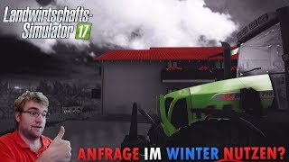 LandwirtschaftsSimulator 2017  Anfrage im Winter nutzen [upl. by Efram]