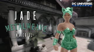 Dcuo Brand NEW material JADE METALWEAVE  BOOSTER BUNDLE [upl. by Weatherley]