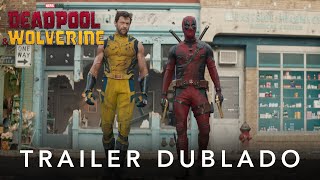 Deadpool amp Wolverine  Trailer 2 Oficial Dublado [upl. by Anahsor648]