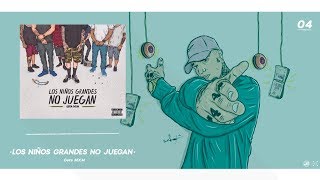 4 Los Niños Grandes No Juegan  Gera MXM [upl. by Yenahs]