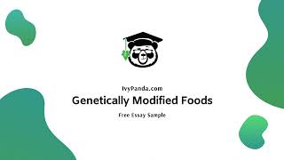 Genetically Modified Foods  Free Essay Sample [upl. by Nomad]