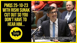 PMQs With Rishi Sunak Cut Out So You Dont Have To Hear His Inane Replies 251023 [upl. by Atteiram]