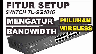 🌐 SETUP SWITCH TPLINK SG1016 I CONTROL BANDWIDTH USER [upl. by Wheeler802]