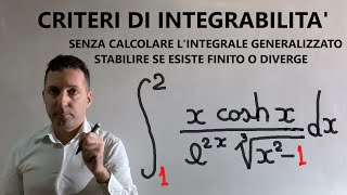 Criteri di integrabilità Stabilire se un integrale improprio esiste finito senza calcolarlo [upl. by Asnerek272]