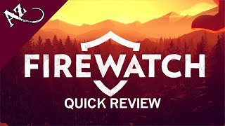 Firewatch  Quick Game Review [upl. by Pammi11]