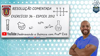 Resolução Comentada  Questão 36 EsPCEx 2012  Equilíbrio Químico  Prof Eva  Química [upl. by Pownall]