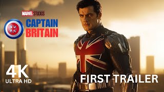 Captain Britain 2025 Trailer  Henry Cavill Tom Hiddleston amp Charlie Hunnam  Synopsis [upl. by Brockwell886]