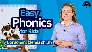 Easy Phonics 2 Unit 11 Consonant blends ch sh  Phonics for Kids  Alphabet  Learn to Read [upl. by Mahoney217]