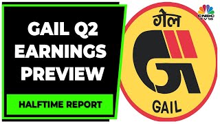 Decoding The Key Expectations Of Gail Q2 Earnings Today  Halftime Report  CNBCTV18 [upl. by Witcher]